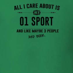 All I Care About Is My 01 Sport And Beer Funny T Shirt