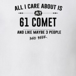 All I Care About Is My 61 Comet And Beer Funny T Shirt