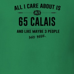 All I Care About Is My 65 Calais And Beer Funny T Shirt