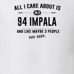 All I Care About Is My 94 Impala And Beer Funny T Shirt