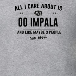 All I Care About Is My 00 Impala And Beer Funny T Shirt