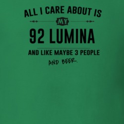All I Care About Is My 92 Lumina And Beer Funny T Shirt