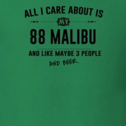 All I Care About Is My 88 Malibu And Beer Funny T Shirt