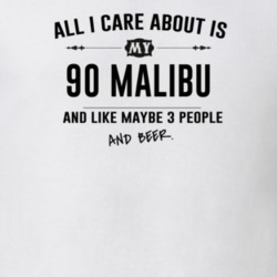 All I Care About Is My 90 Malibu And Beer Funny T Shirt
