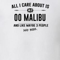 All I Care About Is My 00 Malibu And Beer Funny T Shirt