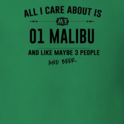 All I Care About Is My 01 Malibu And Beer Funny T Shirt