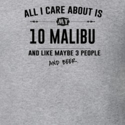 All I Care About Is My 10 Malibu And Beer Funny T Shirt
