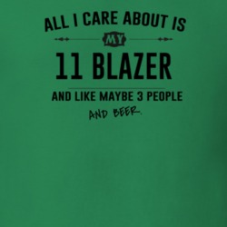 All I Care About Is My 11 Blazer And Beer Funny T Shirt