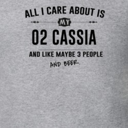 All I Care About Is My 02 Cassia And Beer Funny T Shirt