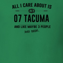 All I Care About Is My 07 Tacuma And Beer Funny T Shirt