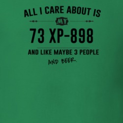 All I Care About Is My 73 Xp-898 And Beer Funny T Shirt