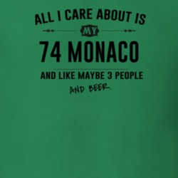 All I Care About Is My 74 Monaco And Beer Funny T Shirt