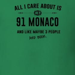 All I Care About Is My 91 Monaco And Beer Funny T Shirt
