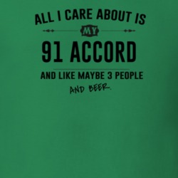 All I Care About Is My 91 Accord And Beer Funny T Shirt