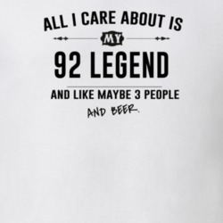 All I Care About Is My 92 Legend And Beer Funny T Shirt