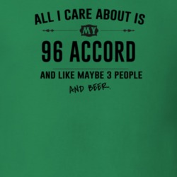 All I Care About Is My 96 Accord And Beer Funny T Shirt