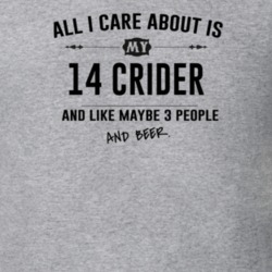 All I Care About Is My 14 Crider And Beer Funny T Shirt