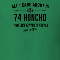 All I Care About Is My 74 Honcho And Beer Funny T Shirt