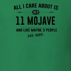 All I Care About Is My 11 Mojave And Beer Funny T Shirt