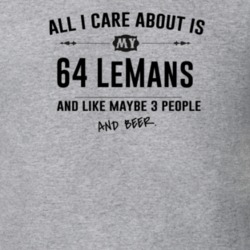 All I Care About Is My 64 Lemans And Beer Funny T Shirt