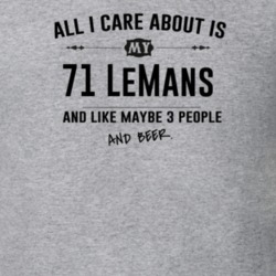 All I Care About Is My 71 Lemans And Beer Funny T Shirt