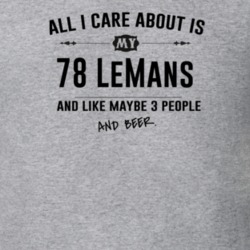 All I Care About Is My 78 Lemans And Beer Funny T Shirt