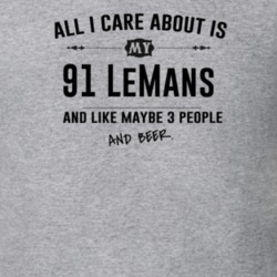 All I Care About Is My 91 Lemans And Beer Funny T Shirt