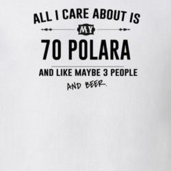 All I Care About Is My 70 Polara And Beer Funny T Shirt