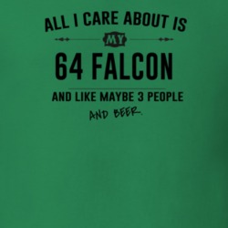All I Care About Is My 64 Falcon And Beer Funny T Shirt