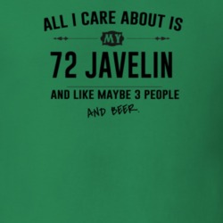 All I Care About Is My 72 Javelin And Beer Funny T Shirt