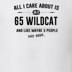 All I Care About Is My 65 Wildcat And Beer Funny T Shirt