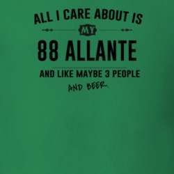 All I Care About Is My 88 Allante And Beer Funny T Shirt