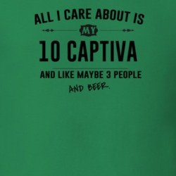 All I Care About Is My 10 Captiva And Beer Funny T Shirt