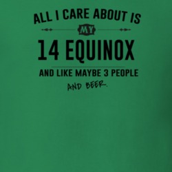 All I Care About Is My 14 Equinox And Beer Funny T Shirt