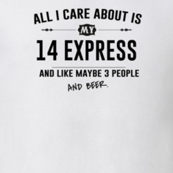 All I Care About Is My 14 Express And Beer Funny T Shirt