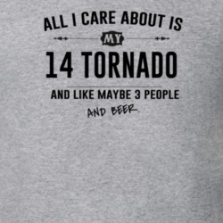 All I Care About Is My 14 Tornado And Beer Funny T Shirt
