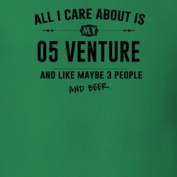 All I Care About Is My 05 Venture And Beer Funny T Shirt