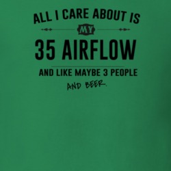 All I Care About Is My 35 Airflow And Beer Funny T Shirt