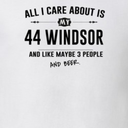 All I Care About Is My 44 Windsor And Beer Funny T Shirt