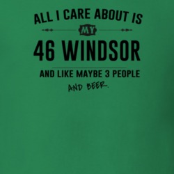 All I Care About Is My 46 Windsor And Beer Funny T Shirt