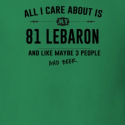 All I Care About Is My 81 Lebaron And Beer Funny T Shirt