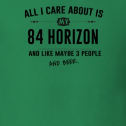 All I Care About Is My 84 Horizon And Beer Funny T Shirt