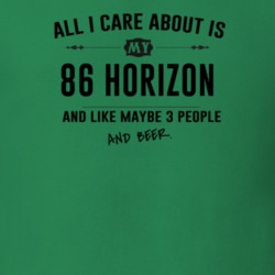 All I Care About Is My 86 Horizon And Beer Funny T Shirt