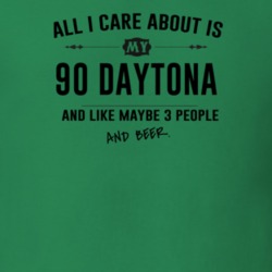 All I Care About Is My 90 Daytona And Beer Funny T Shirt