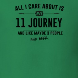 All I Care About Is My 11 Journey And Beer Funny T Shirt