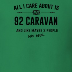 All I Care About Is My 92 Caravan And Beer Funny T Shirt