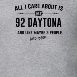 All I Care About Is My 92 Daytona And Beer Funny T Shirt
