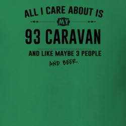 All I Care About Is My 93 Caravan And Beer Funny T Shirt