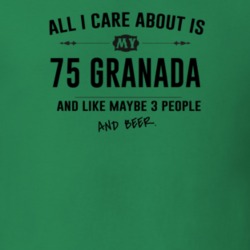 All I Care About Is My 75 Granada And Beer Funny T Shirt