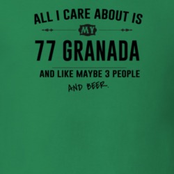 All I Care About Is My 77 Granada And Beer Funny T Shirt
